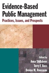 Evidence-Based Public Management - Anna Shillabeer ; Terry F. Buss ; Denise M. Rousseau - 9780765624222