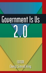 Government is Us 2.0 - Cheryl Simrell King - 9780765625014