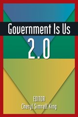 Government is Us 2.0 - Cheryl Simrell King - 9780765625021