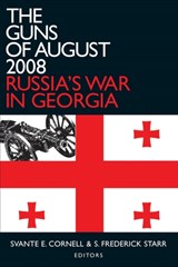 The Guns of August 2008 - Svante E. Cornell ; S. Frederick Starr - 9780765625083
