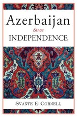 Azerbaijan Since Independence - Svante E. Cornell - 9780765630025