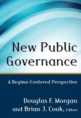 New Public Governance - Douglas Morgan ; Brian Cook - 9780765640994