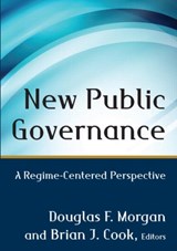 New Public Governance - Douglas Morgan ; Brian Cook - 9780765641007