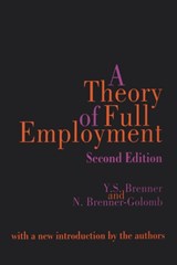 A Theory of Full Employment - Nancy Brenner-Golomb - 9780765806086