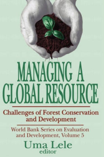 Managing a Global Resource, Uma J. Lele - Paperback - 9780765809407
