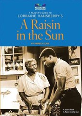 A Reader's Guide to Lorraine Hansberry's A Raisin in the Sun