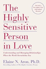 Highly Sensitive Person in Love - Ph.D. Elaine N. Aron - 9780767903363