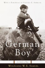 German Boy - Wolfgang W.E. Samuel&& With a Foreword by Stephen E. Ambrose - 9780767908245