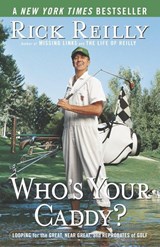 Who's Your Caddy? - Rick Reilly - 9780767917407