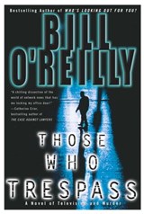 Those Who Trespass - Bill O'Reilly - 9780767918091