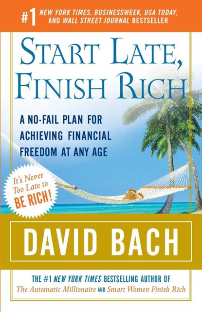 Bach, D: Start Late, Finish Rich, David Bach - Paperback - 9780767919470