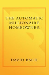 The Automatic Millionaire Homeowner - David Bach - 9780767923880