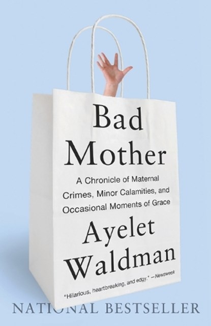 Bad Mother, WALDMAN,  Ayelet - Paperback - 9780767930697