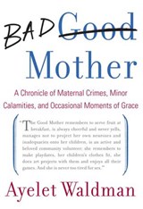 Bad Mother - Ayelet Waldman - 9780767932165