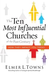 The Ten Most Influential Churches of the Past Century - TOWNS,  Elmer - 9780768405415