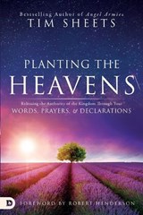 Planting The Heavens - SHEETS,  Tim - 9780768412031