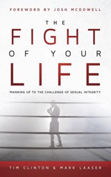 The Fight of Your Life - Dr Tim Clinton ; Mark Laaser - 9780768412925