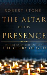 The Altar of His Presence - STONE,  Robert - 9780768415568
