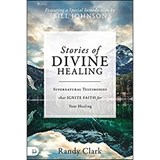 Stories Of Divine Healing - Randy Clark - 9780768416343