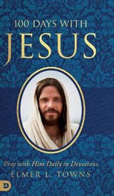 100 Days with Jesus - Elmer Towns - 9780768446722