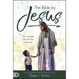 The Bible by Jesus: A Modern Paraphrase by Elmer L. Towns - Elmer Towns - 9780768451337