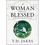 Woman, Thou Art Blessed: A 90-Day Devotional Journey - JAKES,  T. D. - 9780768452730