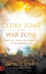 Glory Zone in the War Zone - Andrew (Stratford University Virginia) White - 9780768453218