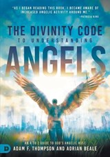 The Divinity Code to Understanding Angels - Adam Thompson - 9780768454192