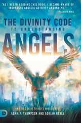 The Divinity Code to Understanding Angels - Adam Thompson ; Adrian Beale - 9780768454222