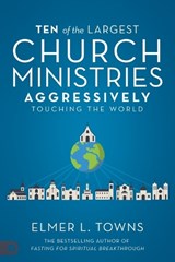 Ten of the Largest Church Ministries Touching the World - TOWNS,  Elmer - 9780768454666