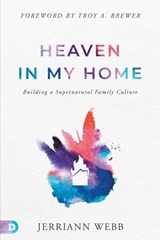 Heaven in My Home - Jerriann Webb - 9780768472196