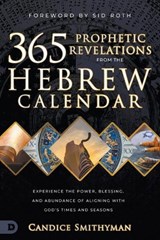 365 Prophetic Revelations from the Hebrew Calendar - Candice Smithyman - 9780768475319