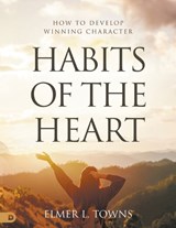 Habits of the Heart - Elmer L Towns - 9780768476002