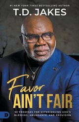 Favor Ain't Fair - T. D. Jakes - 9780768476583