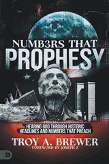 Numbers That Prophesy - Troy A. Brewer - 9780768482881