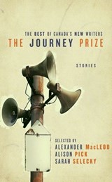 The Journey Prize Stories 23 - Alexander MacLeod ; Alison Pick ; Sarah Selecky - 9780771095634