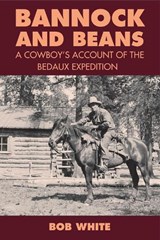 Bannock and Beans - Bob White ; Jay Sherwood - 9780772660602