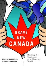 Brave New Canada - BURNEY,  Derek H. ; Hampson, Fen Osler - 9780773543980
