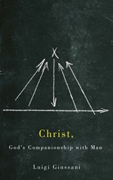 Christ, God's Companionship with Man - Luigi Giussani - 9780773545663