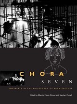 Chora 7 - Alberto Perez-Gomez ; Stephen Parcell - 9780773547025
