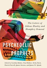 Psychedelic Prophets - BISBEE,  Cynthia Carson ; Bisbee, Paul ; Dyck, Erika - 9780773555068