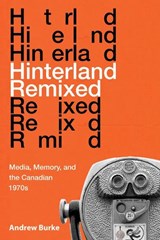 Hinterland Remixed - Andrew Burke - 9780773558595
