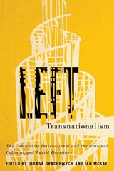 Left Transnationalism - Oleksa Drachewych ; Ian McKay - 9780773558731