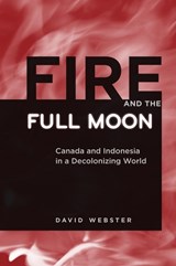 Fire and the Full Moon - David Webster - 9780774816847