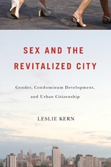 Sex and the Revitalized City - Leslie Kern - 9780774818230