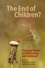 The End of Children? - Nathanael Lauster ; Graham Allan - 9780774821933