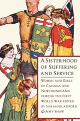 A Sisterhood of Suffering and Service - Sarah Glassford ; Amy Shaw - 9780774822572
