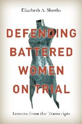 Defending Battered Women on Trial