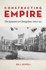 Constructing Empire - Bill Sewell - 9780774836524