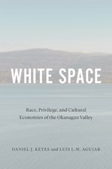 White Space - Daniel J. Keyes ; Luis L.M. Aguiar - 9780774860055